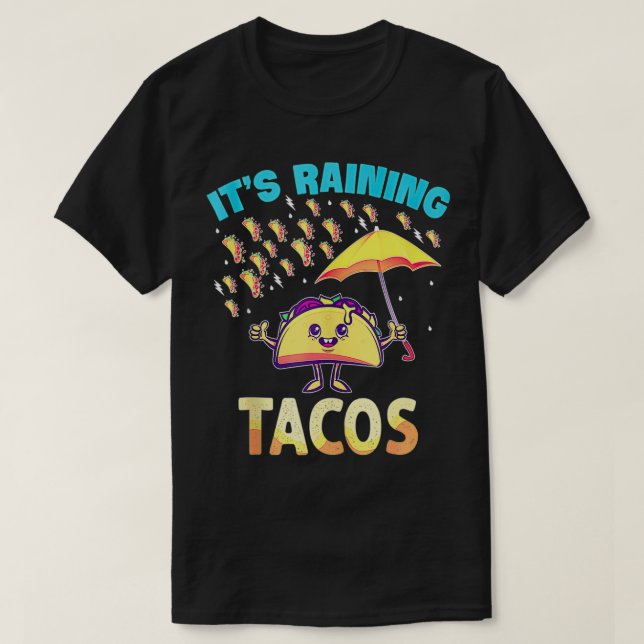 Füttre mir Tacos Trejes Es regnet Tacos Themed Dec T-Shirt (Design vorne)