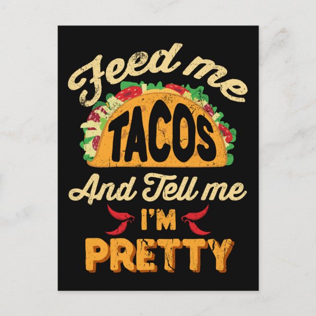 Füttre mir Tacos und nenne mich, ich bin wundersch Postkarte (Vorderseite)
