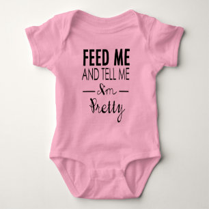 Füttre mir und sag mir, dass ich hübsch bin - baby strampler