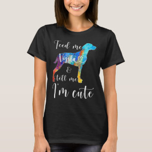 Füttre mir und sage mir, ich bin Niedlich Coole Vi T-Shirt