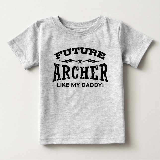 Future Archer like my Daddy Baby T-shirt (Vorderseite)