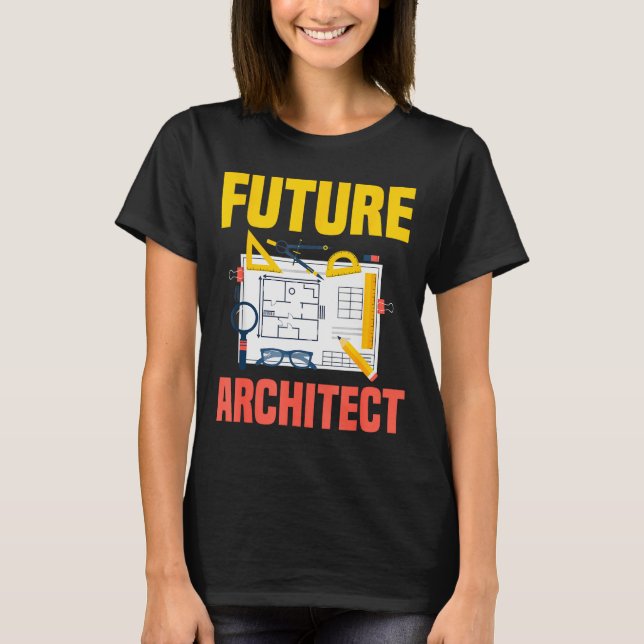 Future Architect Funny Architecture Architect  T-Shirt (Vorderseite)