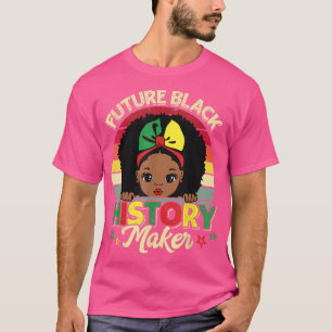Future Black History Maker Juneteente Afro Girls W T-Shirt