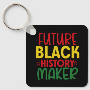 Future Black History Maker Schlüsselanhänger