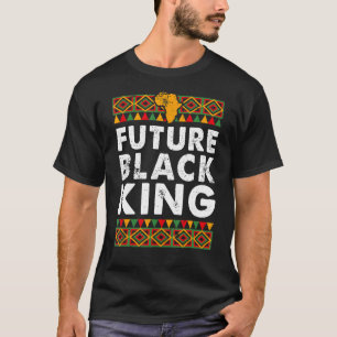 Future Black King Proud Melanin African American P T-Shirt