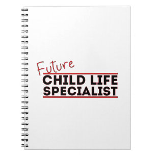 Future Child Life Specialist Notizblock