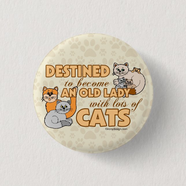 Future Crazy Cat Lady Funny Sprichwort Design Button (Vorderseite)