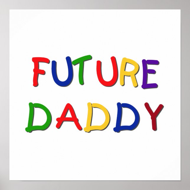 Future Daddy Primary Colors - T - Shirt und Gesche Poster (Vorne)