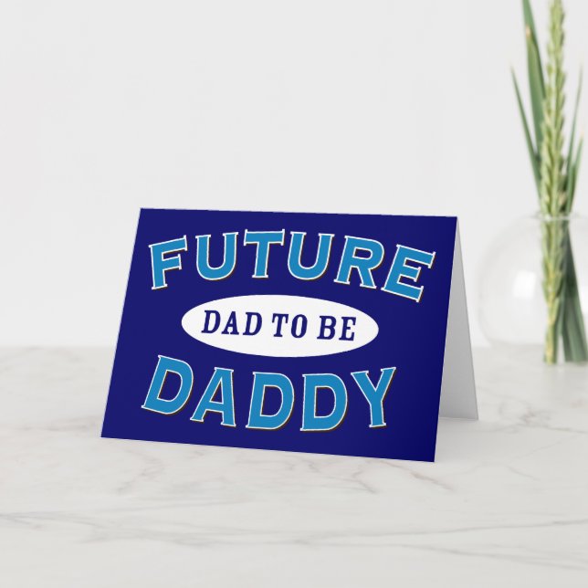 Future Daddy - Vater zu sein Karte (Vorderseite)