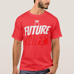 Future Ehefrau Wedding Party Niedlich Bachelorette T-Shirt