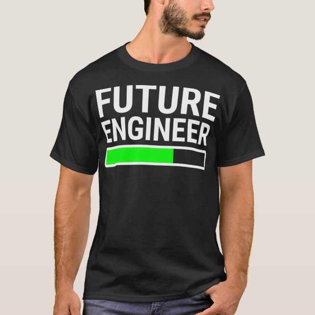 Future Engineer Loading Bar  Cool Graduation  Gift T-Shirt (Vorderseite)