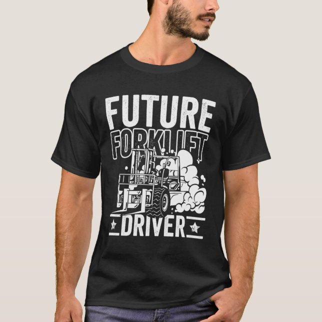 Future Forklift Driver Forklift Operator Warehouse T-Shirt (Vorderseite)