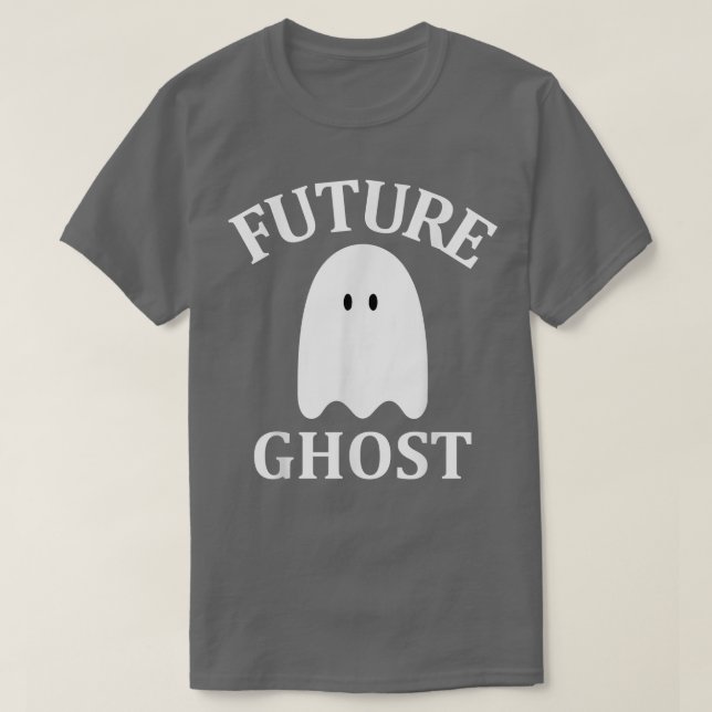 Future Ghost Sarcastic Gothic Cute Spooky Ghost Ha T-Shirt (Design vorne)