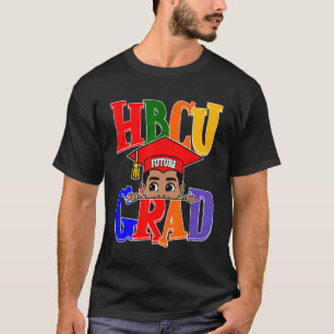 Future Hbcu Grad Historisch Black Unis & Uni T-Shirt