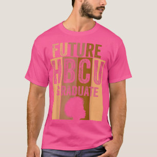 Future Hbcu Grad History Black Uni Girl Women T-Shirt