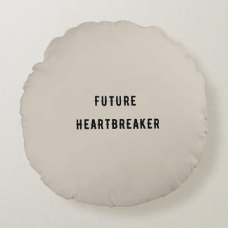 Future Heartbreaker Rundes Kissen