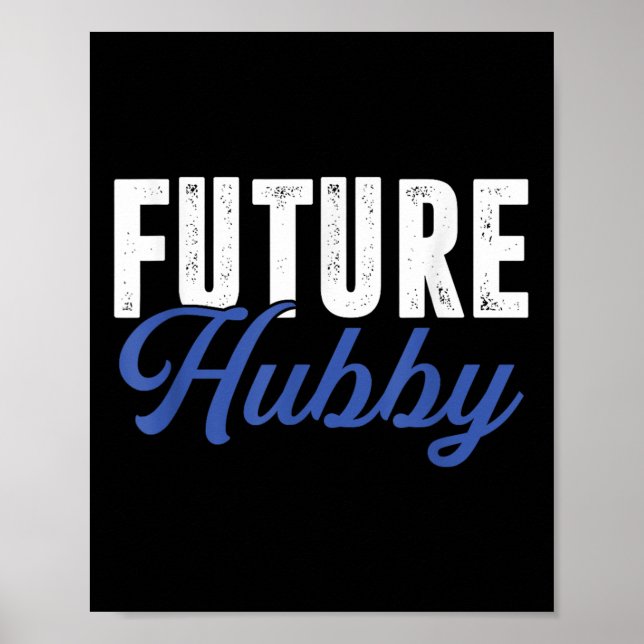 Future Hubby _ Ehefrau Bride Wedding _ Husband Gro Poster (Vorne)