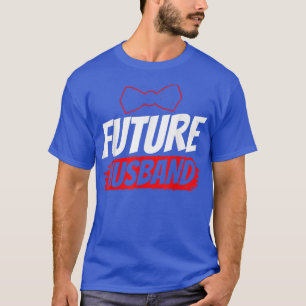 Future Husband Party Groom Redewendungen Bachelor  T-Shirt