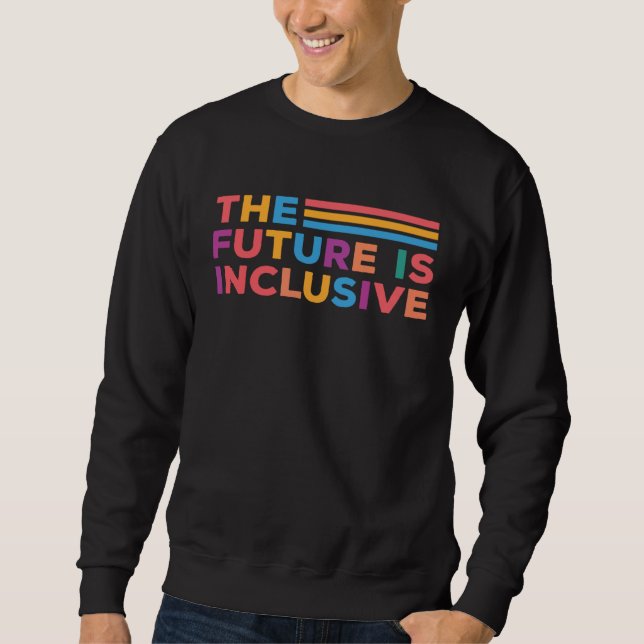 Future Is Inclusive Social Worker Special Educatio Sweatshirt (Vorderseite)