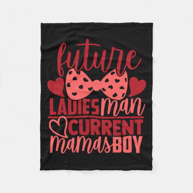 Future Ladies Man Current Mamas Boy Valentine Son  Fleecedecke (Vorderseite)