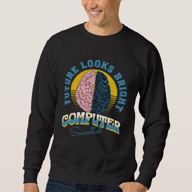 Future Looks Bright Computer Scientist College Gra Sweatshirt (Vorderseite)