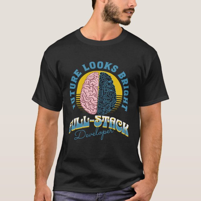 Future Looks Bright Full Stack Developer College G T-Shirt (Vorderseite)