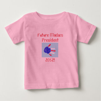 Future Madam President Baby T-shirt