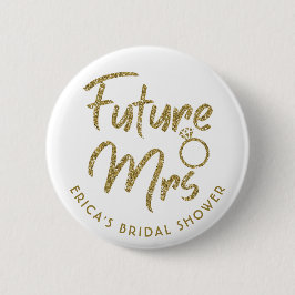 Future mrs Brautparty Button Gold