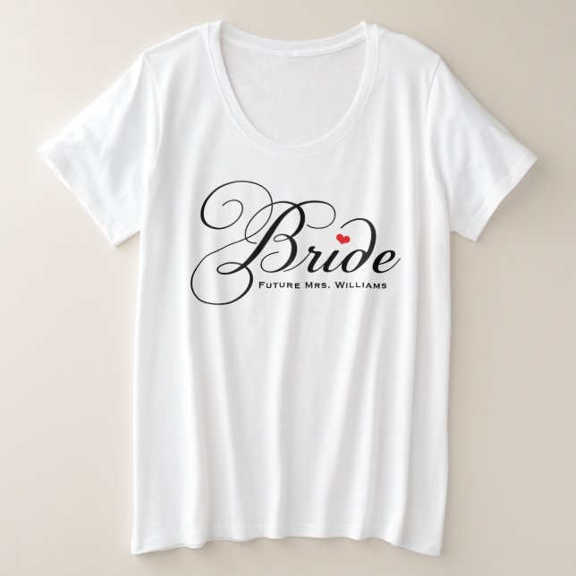 Future Mrs Bride Black Custom Script Wedding Große Größe T-Shirt (Design vorne)