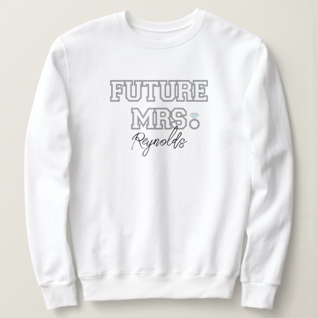 Future Mrs Bride, Verlobte, Bachelorette Geschenk  Sweatshirt (Design vorne)