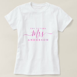 Future Mrs. Chic Script Individuelle Name Bride zu T-Shirt