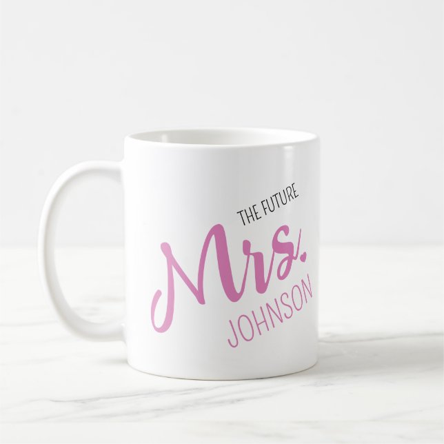 Future Mrs. Custom Name Engagement Kaffeetasse (Links)