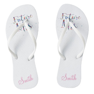 Future Mrs. Customizable Flip Flops