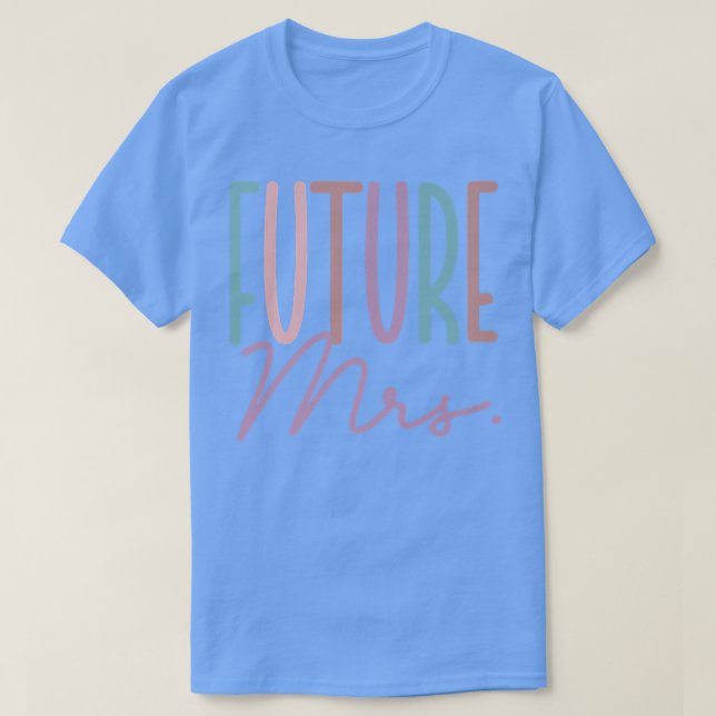 Future Mrs, Cute Bride  T-Shirt (Design vorne)