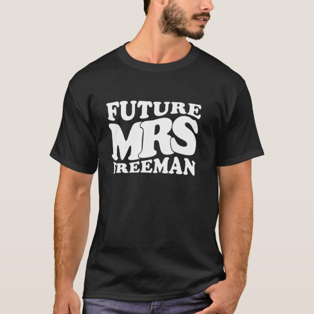 Future Mrs. Freeman Junggeselinnen-Abschied Bridal T-Shirt (Vorderseite)