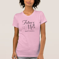 Future Mrs Individuelle Name Wedding Shirt