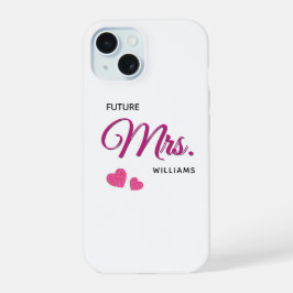Future Mrs Personalized Wedding Design iPhone 15 Hülle
