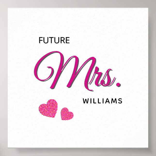 Future Mrs Personalized Wedding Design  Poster (Vorne)