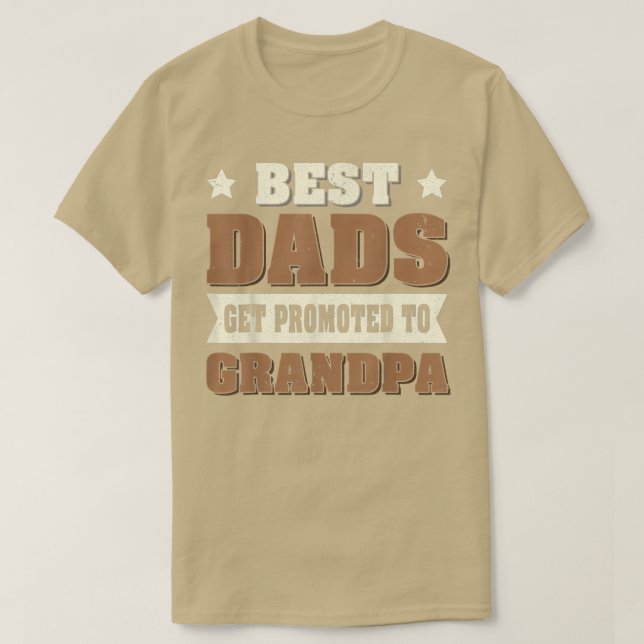 Future Papa Grandfather Best Dads Get Promoted To  T-Shirt (Design vorne)