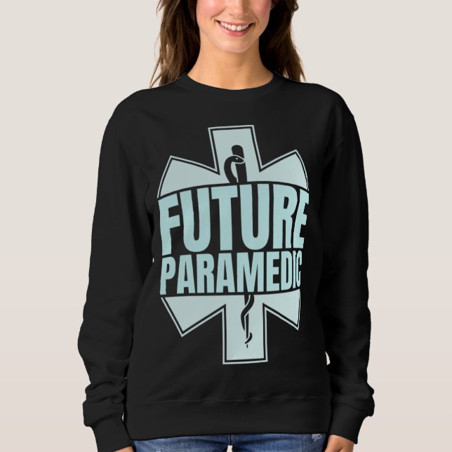 Future Paramedic First Aid EMT Medical Medicine EM Sweatshirt (Vorderseite)