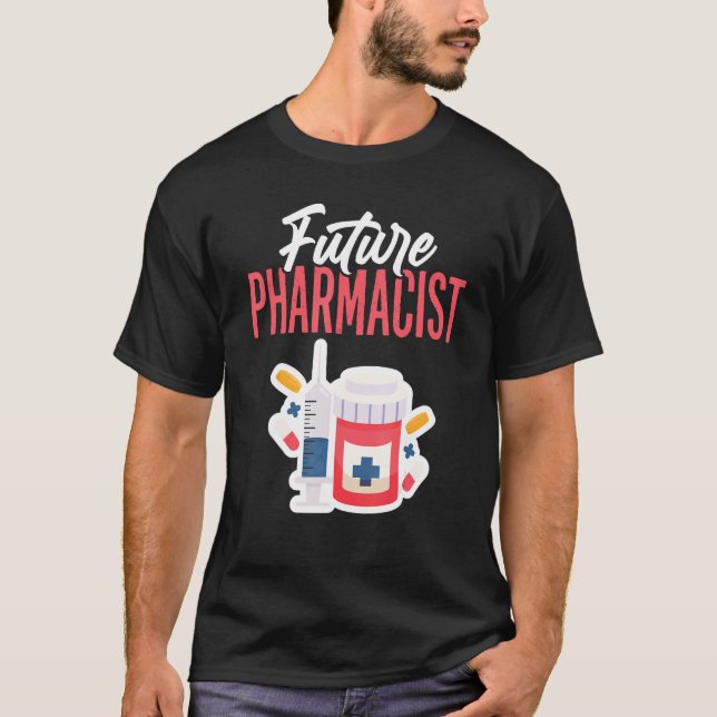 Future Pharmacist Doctor Of Pharmacy Student Futur T-Shirt (Vorderseite)