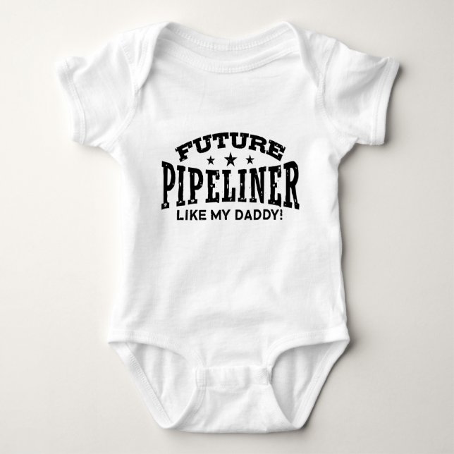 Future Pipeliner wie mein Vater Baby Strampler (Vorderseite)