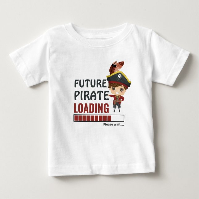 Future Pirate Loading | Funny Birthday Gifts Boy Baby T-shirt (Vorderseite)