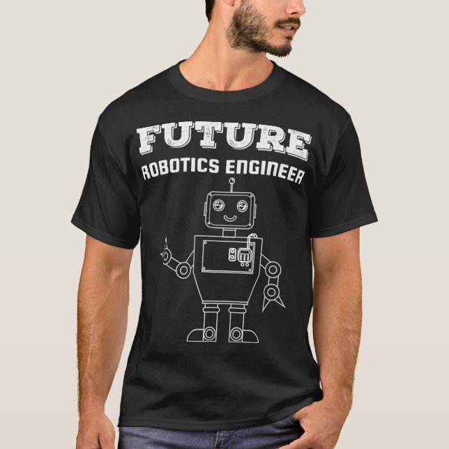 Future Robotics Engineer Roboter Technology Funny  T-Shirt (Vorderseite)