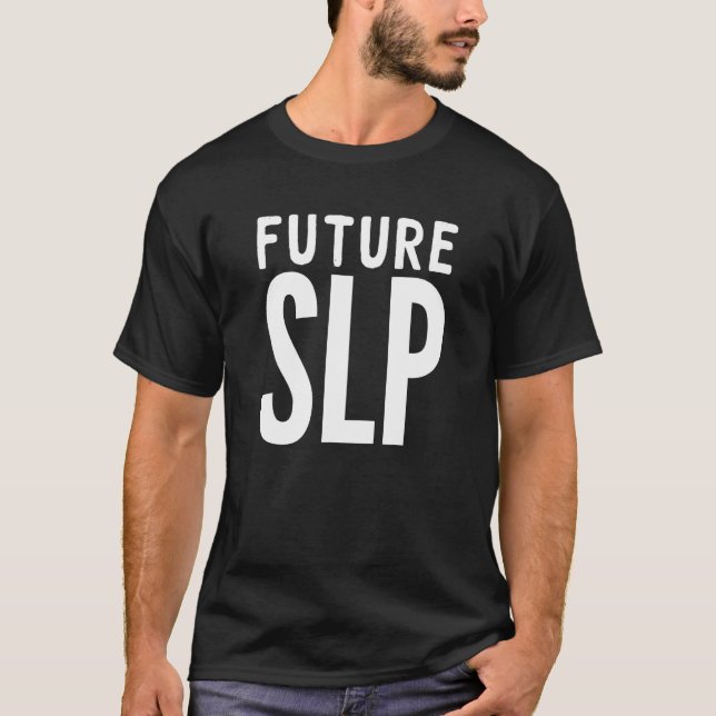 Future Speech Language Pathologe SLP T Shirt (Vorderseite)