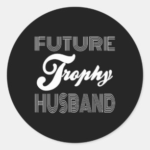 Future Trophy Verlobte Groove To Be Husband Funny  Runder Aufkleber