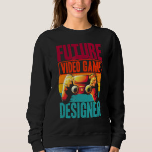 Future Video Game Designer Developer Gamer Program Sweatshirt