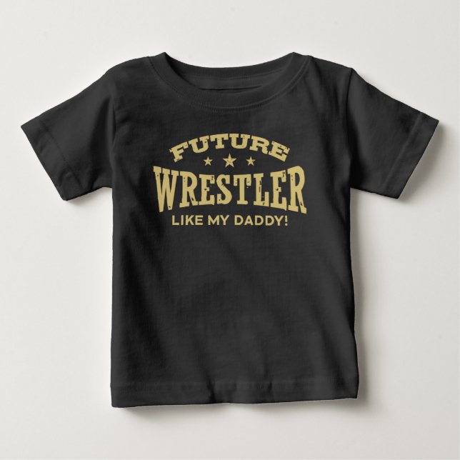 Future Wrestler like my Daddy Baby T-shirt (Vorderseite)