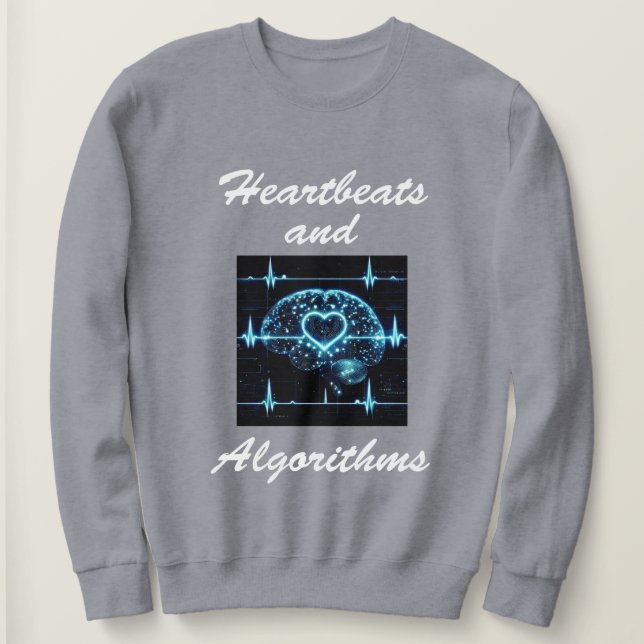 Futuristische Liebe "Heartbeats and Algorithms" Sweatshirt (Design vorne)