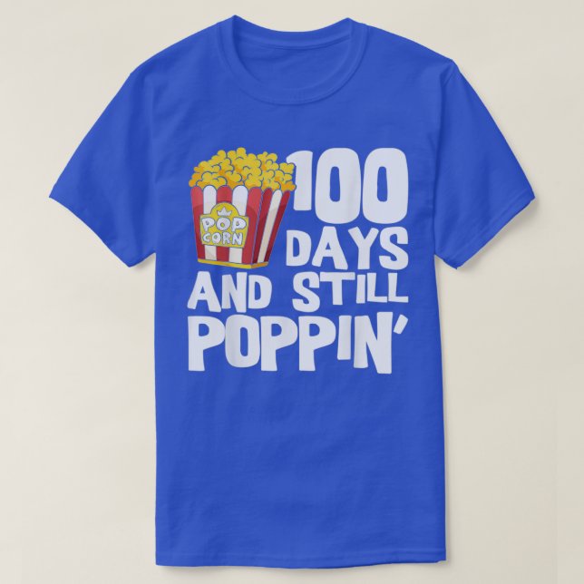 Fuuny 100 Days And Still Poppin Popcorn T-Shirt (Design vorne)